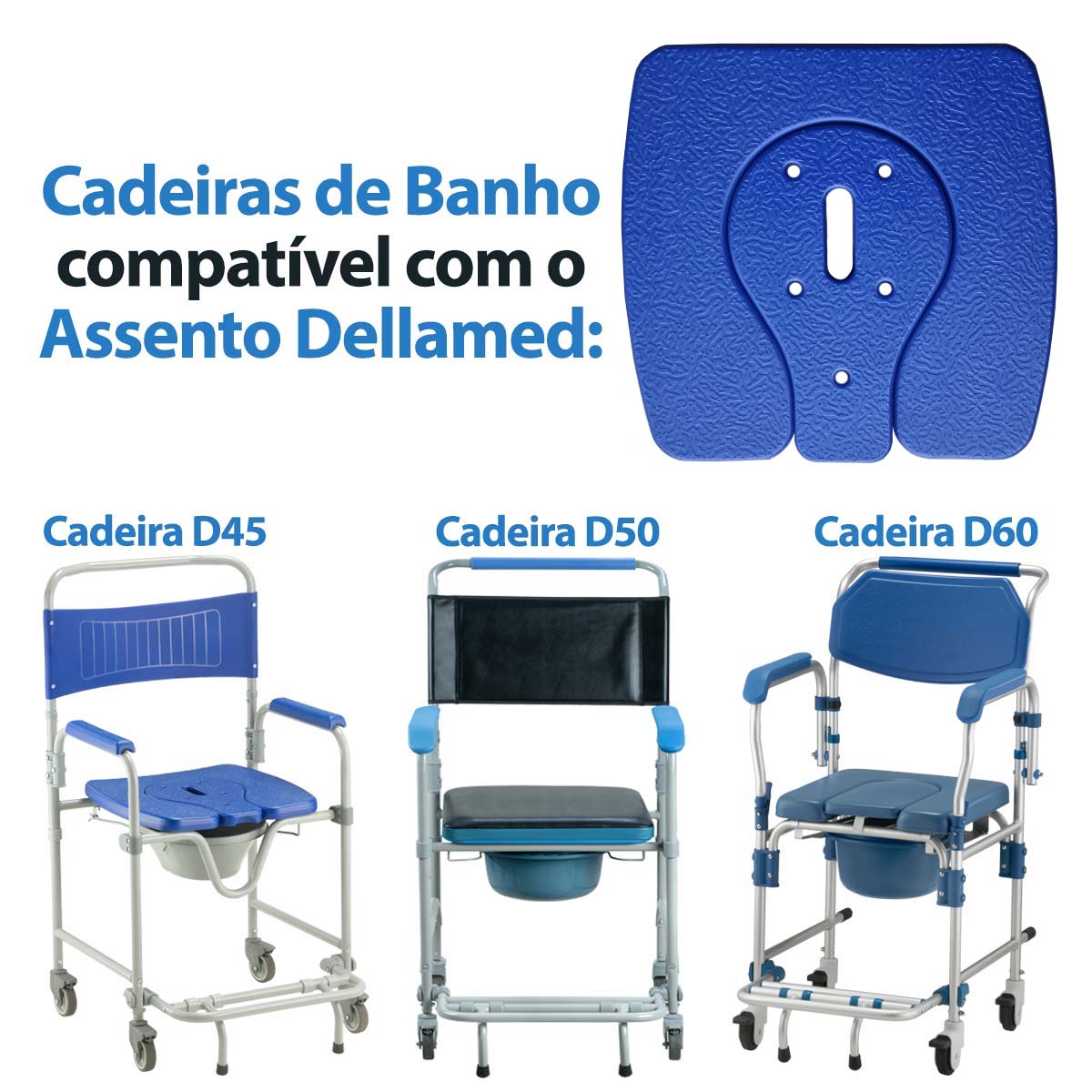 Assento Rígido com Encaixe para Cadeira de Banho D45 D50 D60 Dellamed