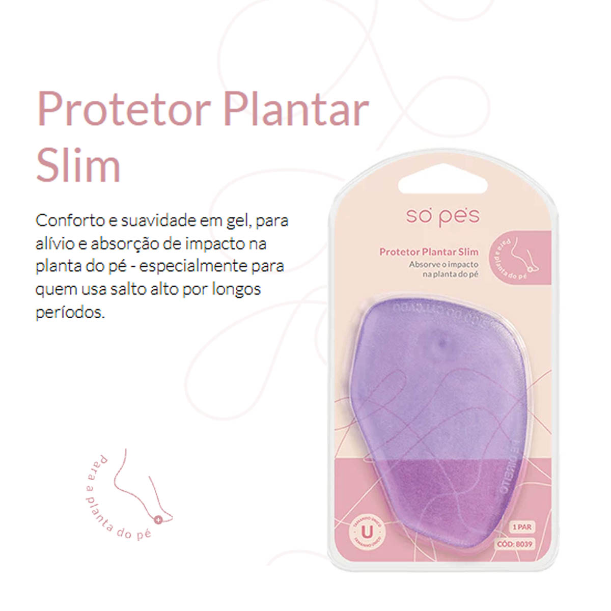 Protetor Plantar Slim Só Pés Par Tam Único
